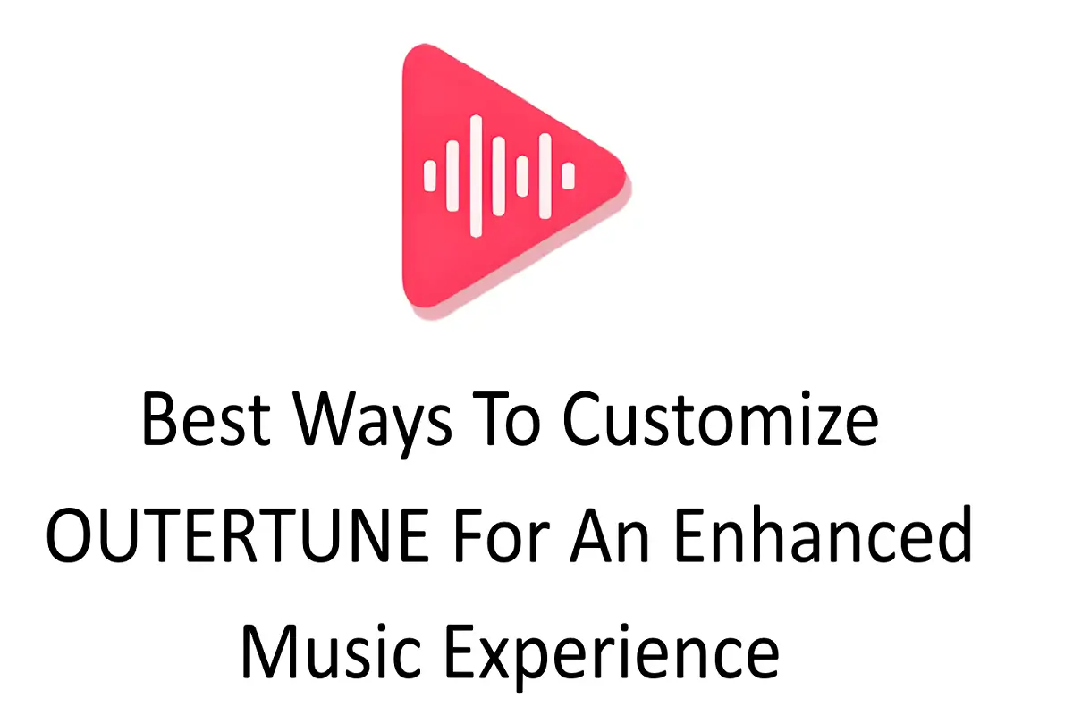 Best Ways to Customize OUTERTUNE for an Enhanced Music Experience